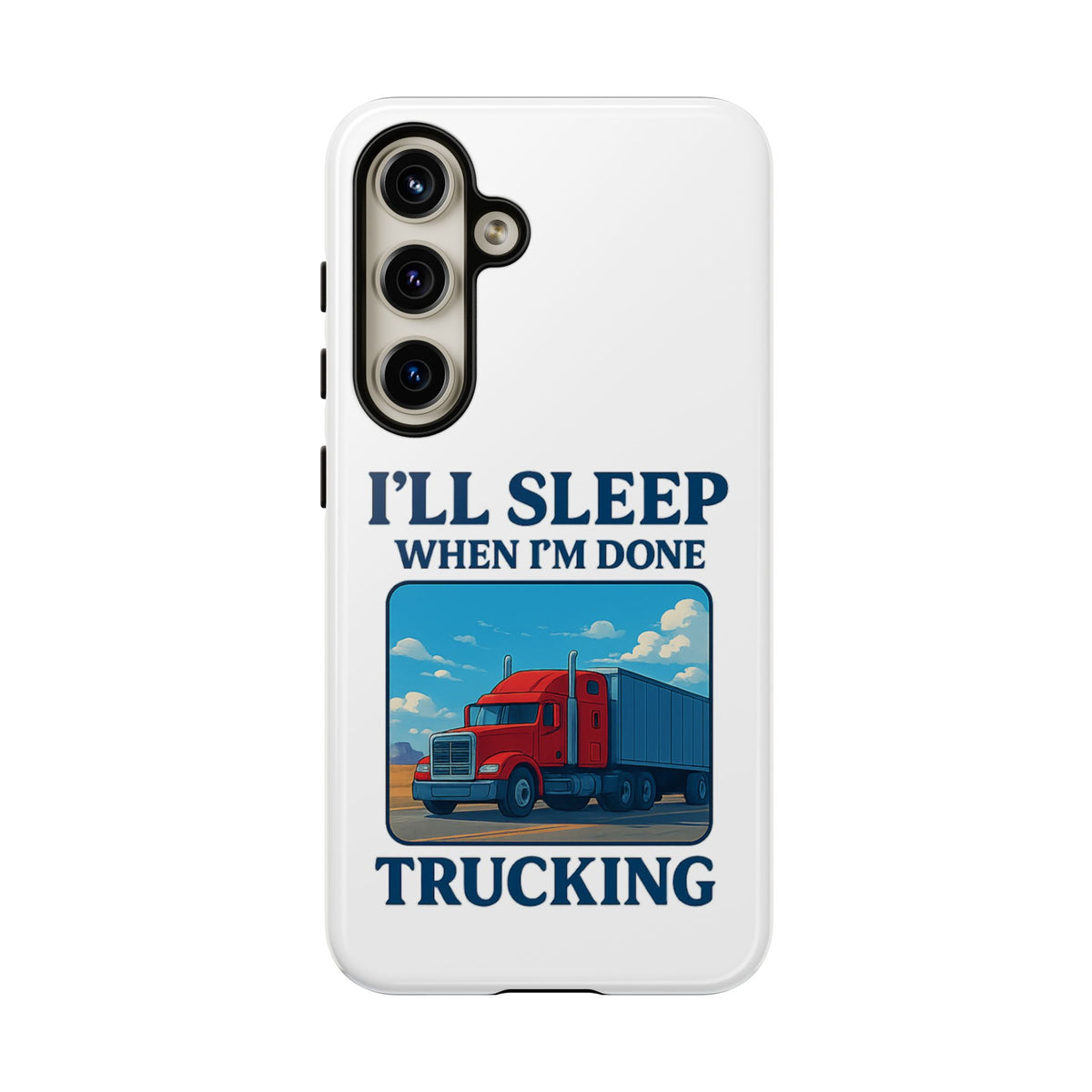Glossy iPhone 16 Pro trucker phone case with humorous "I'll Sleep When I'm Done Trucking" design by Printify.