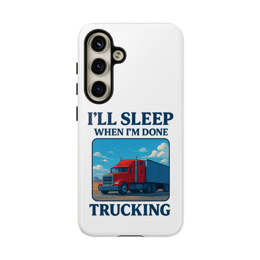 Glossy iPhone 16 Pro trucker phone case with humorous "I'll Sleep When I'm Done Trucking" design by Printify.