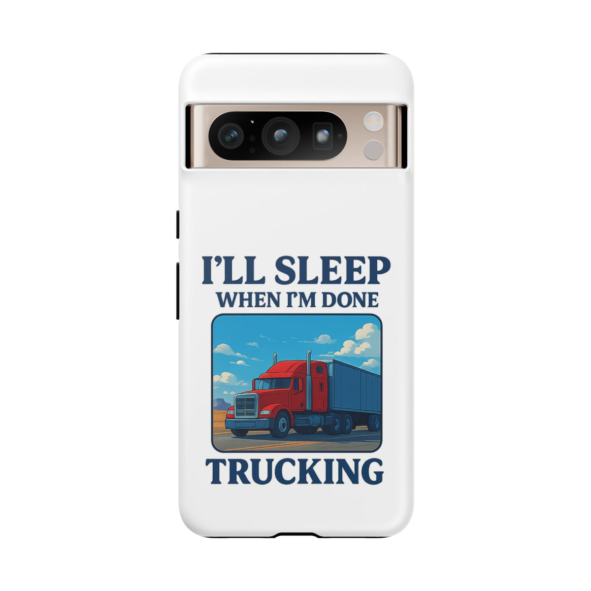 Glossy iPhone 16 Pro trucker phone case with humorous "I'll Sleep When I'm Done Trucking" design by Printify.