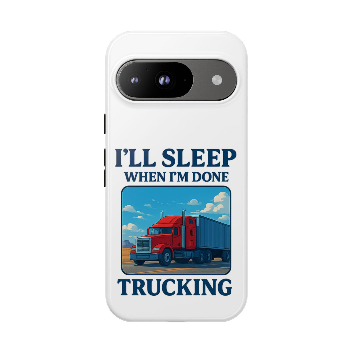 Glossy iPhone 16 Pro trucker phone case with humorous "I'll Sleep When I'm Done Trucking" design by Printify.