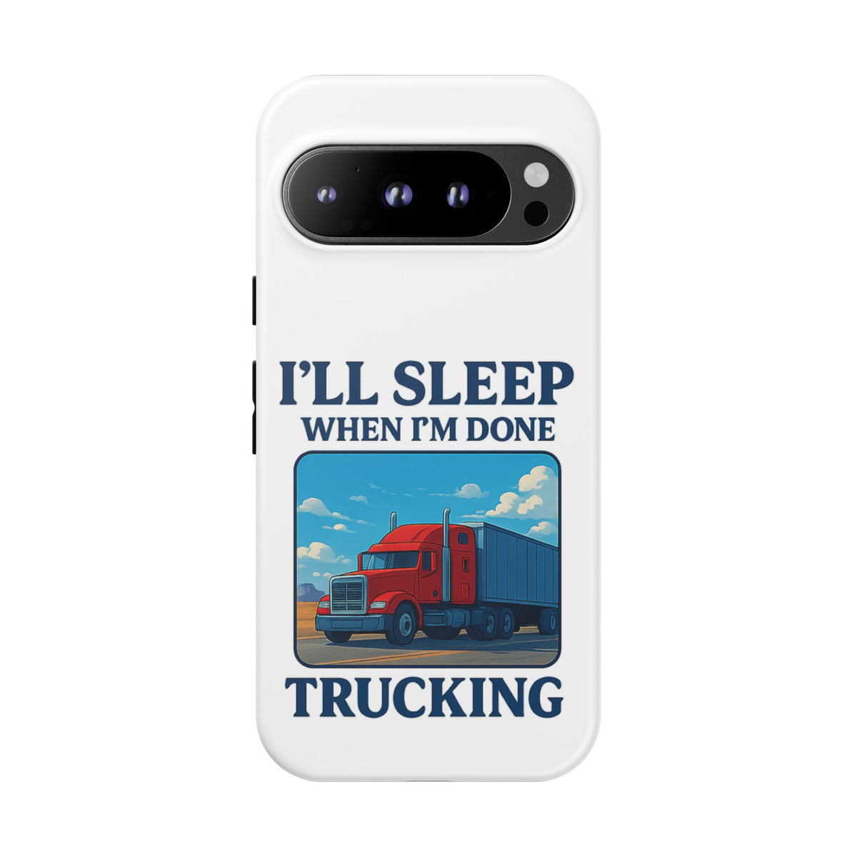 Glossy iPhone 16 Pro trucker phone case with "I'll Sleep When I'm Done Trucking" design by Printify.