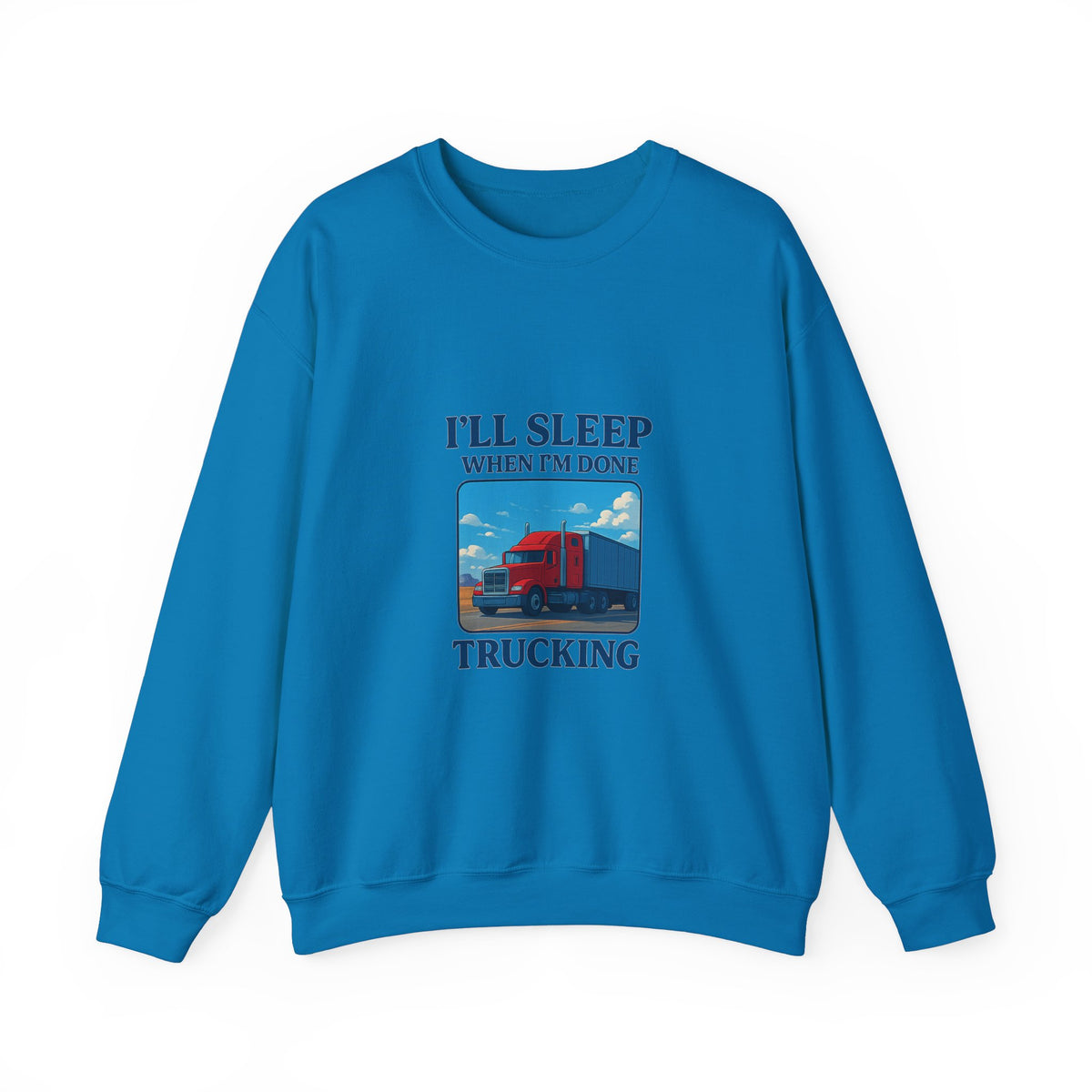 Ash-colored Printify truck driver sweatshirt with "I'll Sleep When I'm Done" slogan, cozy unisex crewneck for comfort.