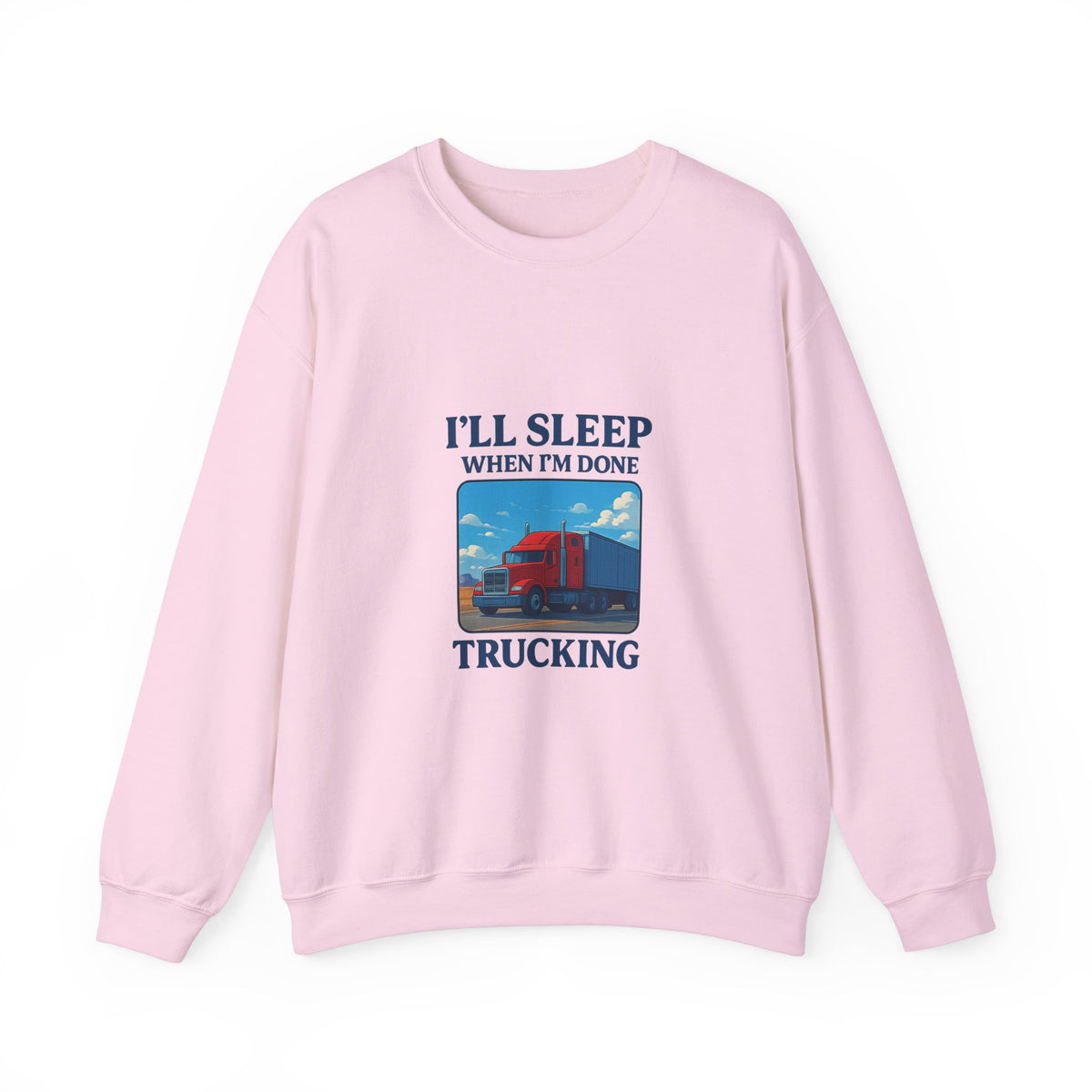 Ash-colored Printify truck driver sweatshirt with "I'll Sleep When I'm Done" slogan, cozy unisex crewneck for casual wear.