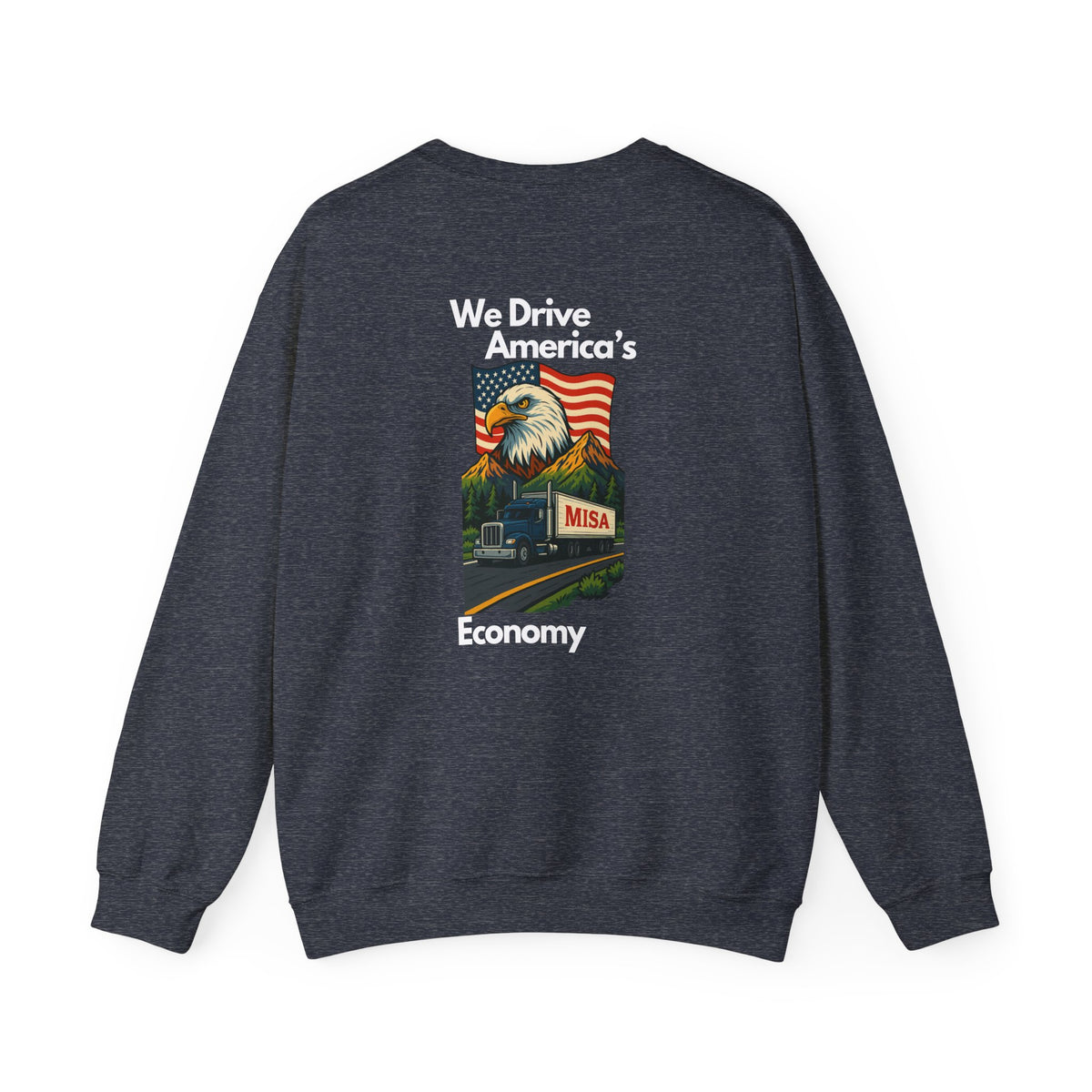 Unisex patriotic eagle sweatshirt by Printify in charcoal with "We Drive America's Economy" slogan on a heavy blend crewneck.