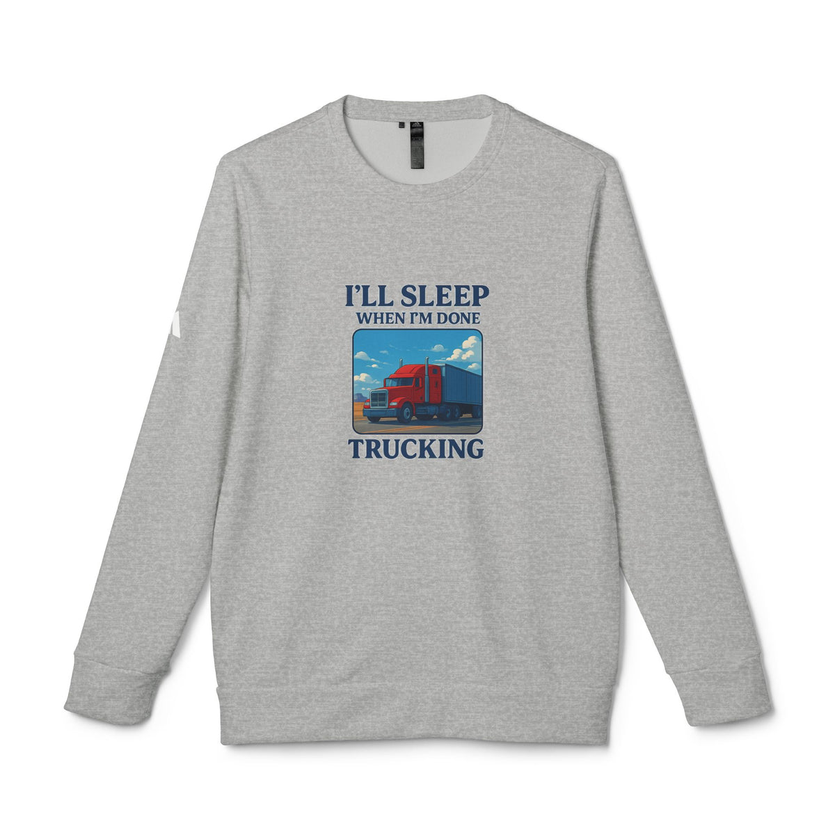 Collegiate green Trucking Humor crewneck sweatshirt by Printify featuring humorous "I'll Sleep When I'm Done" graphic on front.