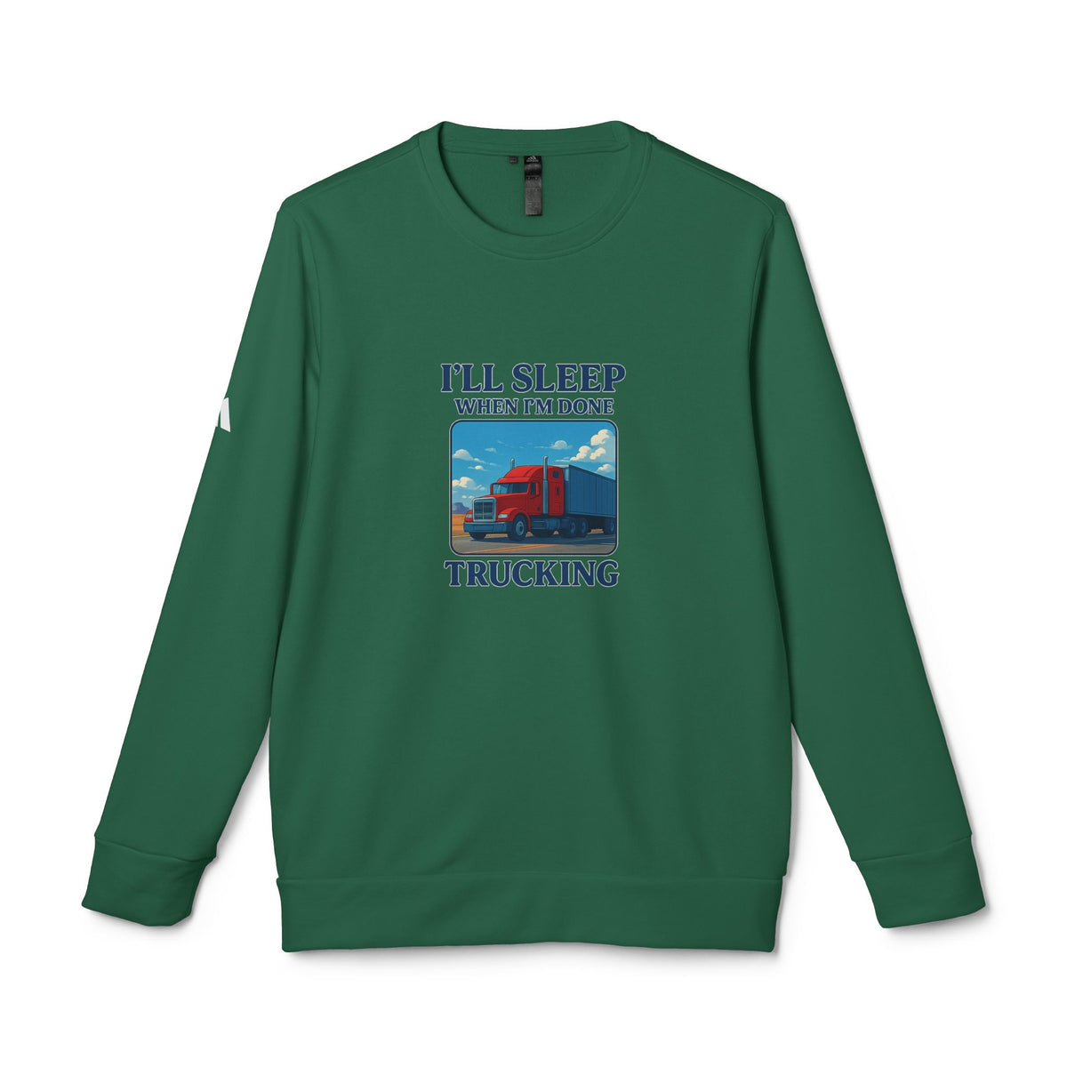 Printify trucking humor crewneck sweatshirt in collegiate green featuring "I'll Sleep When I'm Done" design, casual crewneck style.