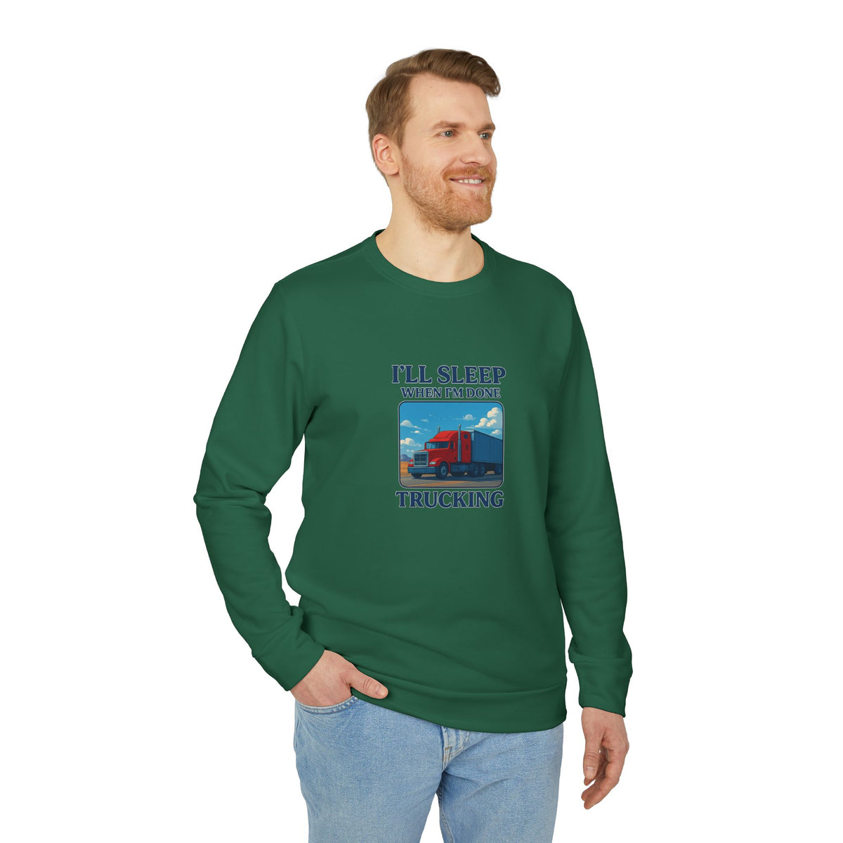 Collegiate green trucking humor crewneck sweatshirt by Printify with "I'll Sleep When I'm Done" graphic, casual and comfortable fit.