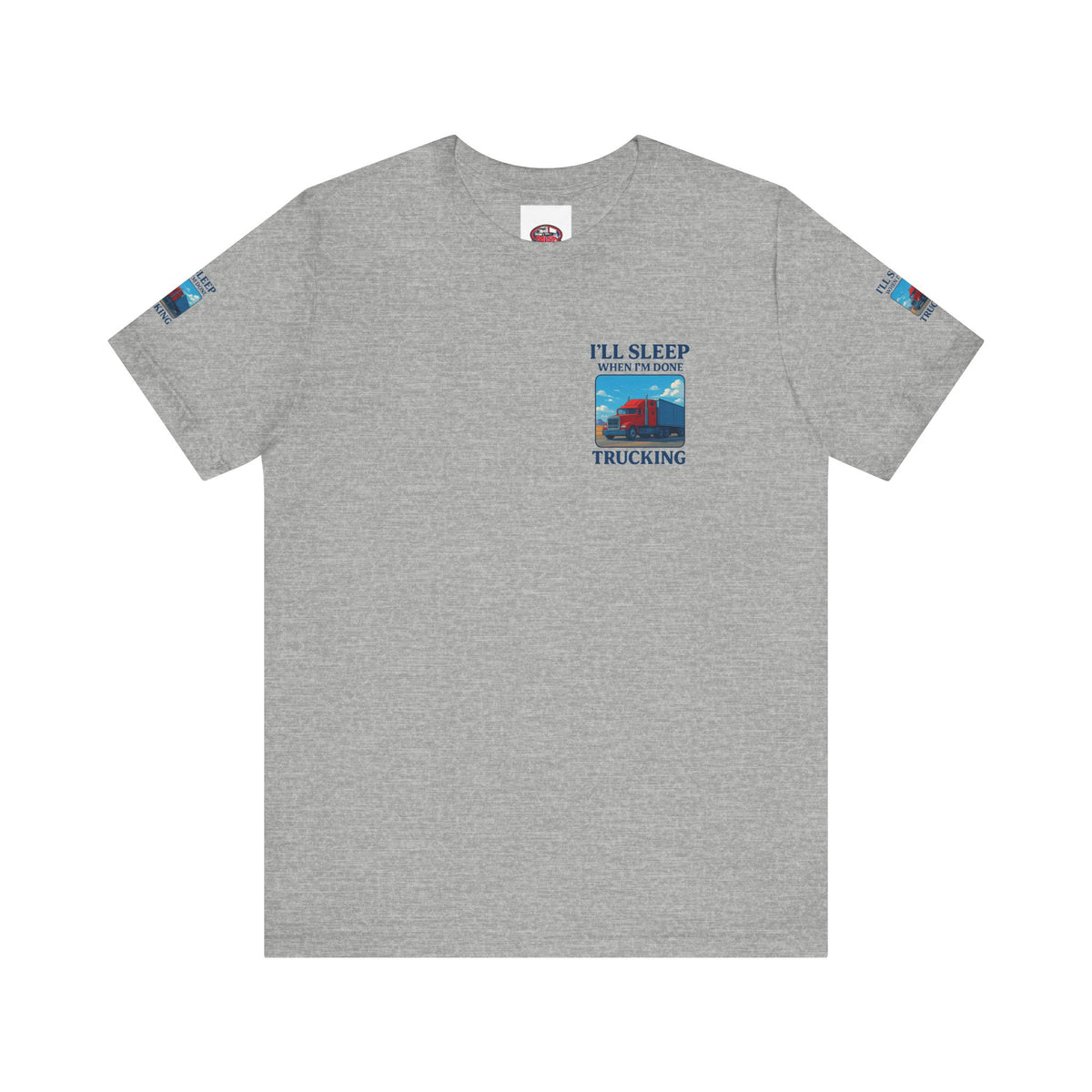Unisex Heather Gray T-shirt with "I'll Sleep When I'm Done Trucking" graphic, short sleeve, casual fit for truckers.