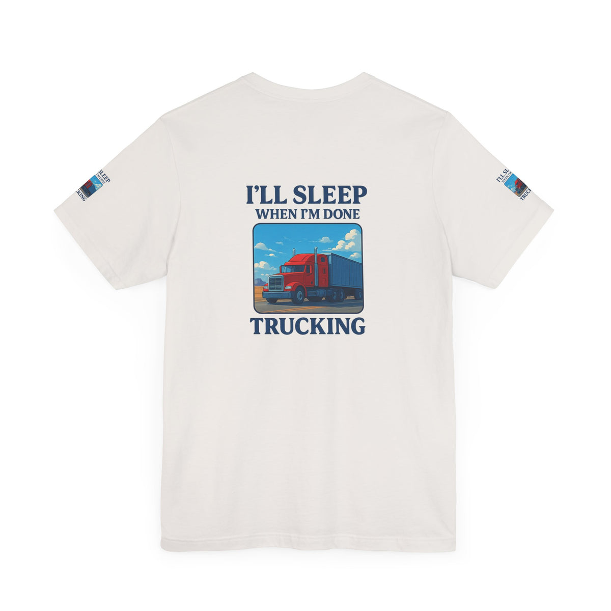 Unisex Heather Grey T-Shirt for truckers with "I'll Sleep When I'm Done Trucking" printed on the front, made by Printify.