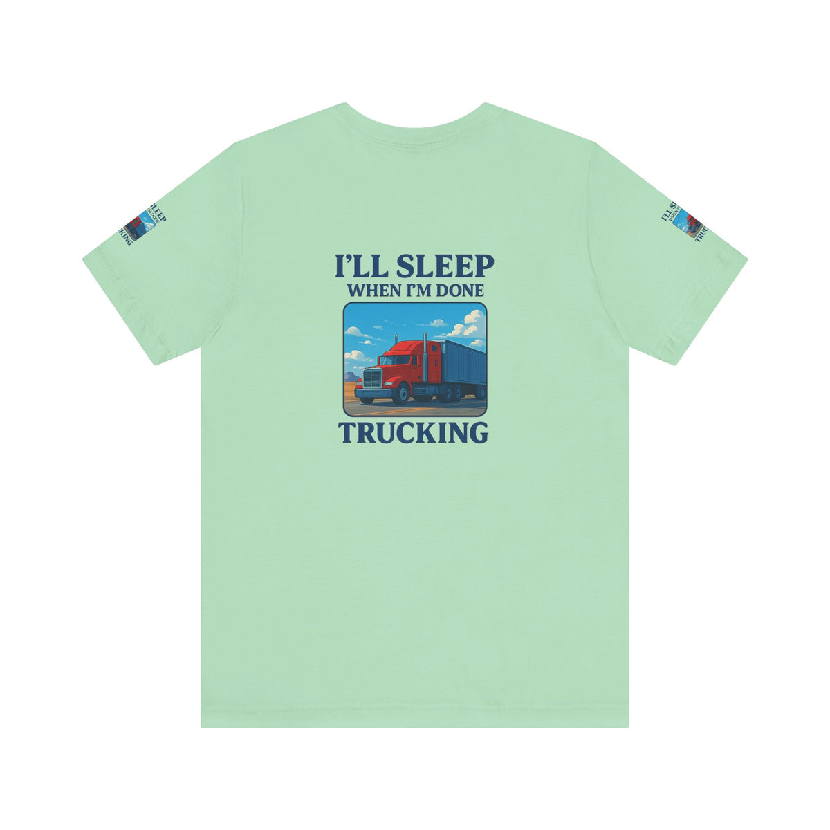 Unisex Heather Gray T-Shirt with "I'll Sleep When I'm Done Trucking" print, short sleeve, casual fit, ideal for truckers.