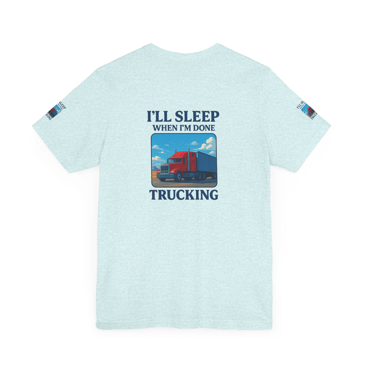 Unisex Heather Gray T-shirt with "I'll Sleep When I'm Done Trucking" slogan, casual short sleeve trucker tee by Printify.