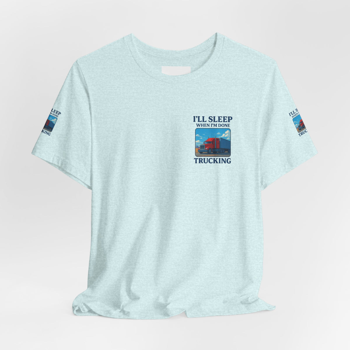 Unisex Heather Gray T-shirt featuring "I'll Sleep When I'm Done Trucking" slogan, casual short sleeve trucker tee by Printify