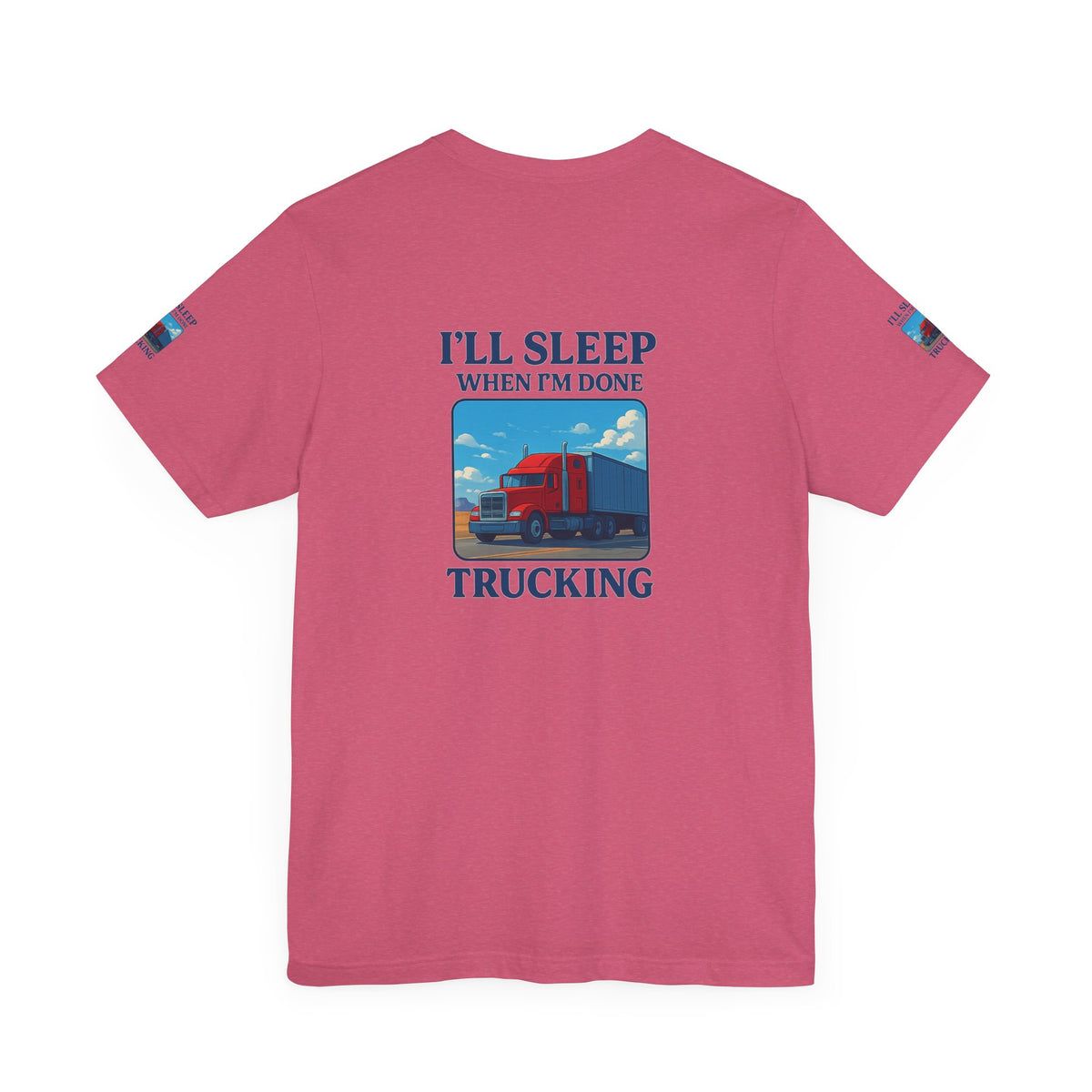 Unisex Heather Grey T-Shirt with "I'll Sleep When I'm Done Trucking" print, short sleeve, casual trucker tee by Printify