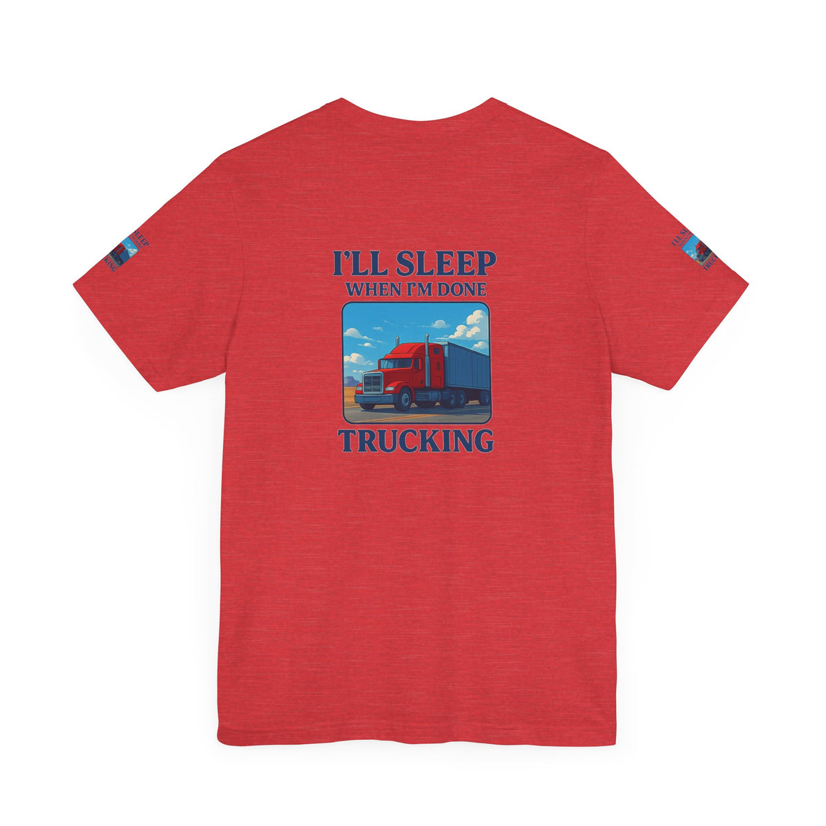Unisex Heather gray T-shirt for truckers with "I'll Sleep When I'm Done Trucking" slogan, short sleeve, casual fit by Printify