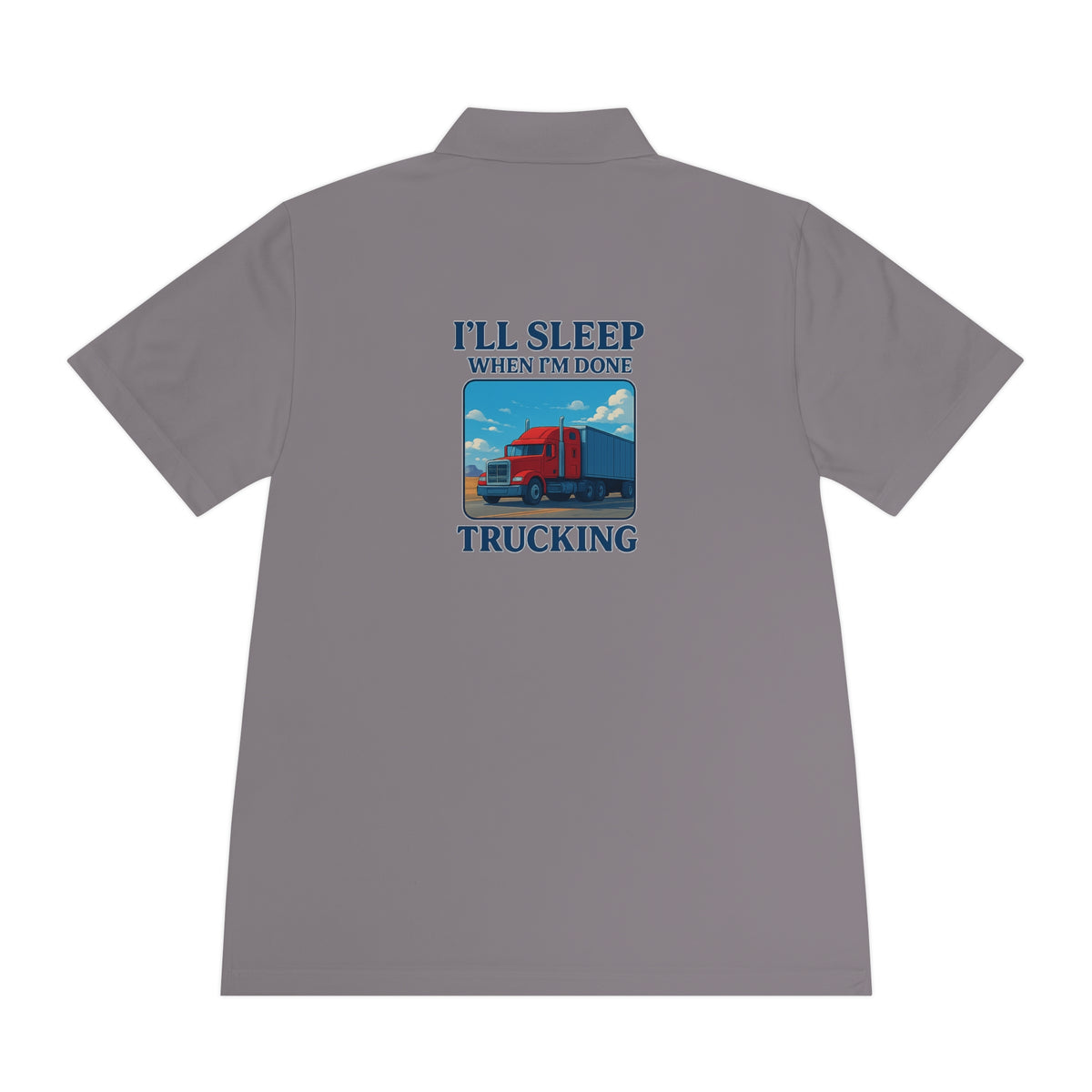 Men's blue sport polo shirt by Printify with trucking design and the phrase "I’ll Sleep When I’m Done" on the front.