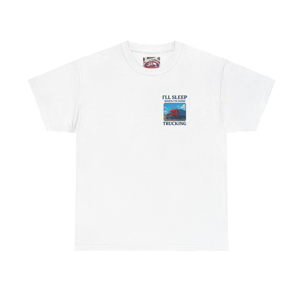 Light blue unisex heavy cotton T-shirt featuring "I'll Sleep When I'm Done Trucking" print, by Printify.