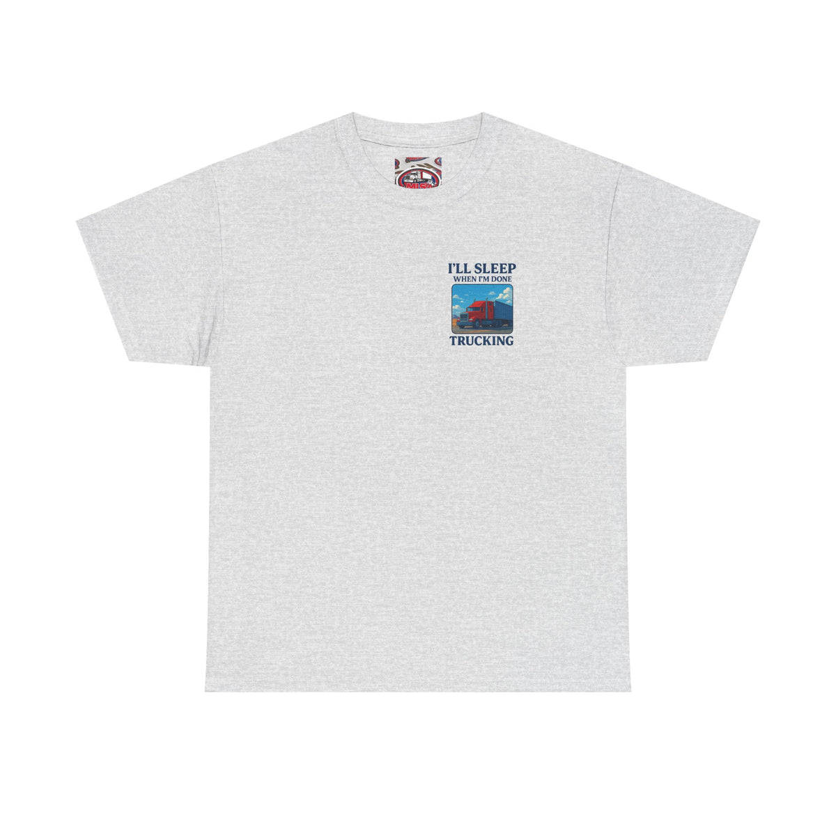 Light blue unisex cotton T-shirt featuring "I'll Sleep When I'm Done Trucking" print, by Printify.