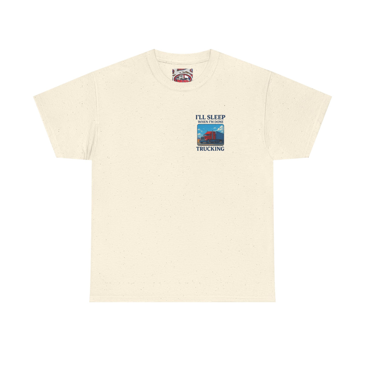 Light blue unisex heavy cotton T-shirt with "I'll Sleep When I'm Done Trucking" print, designed by Printify.