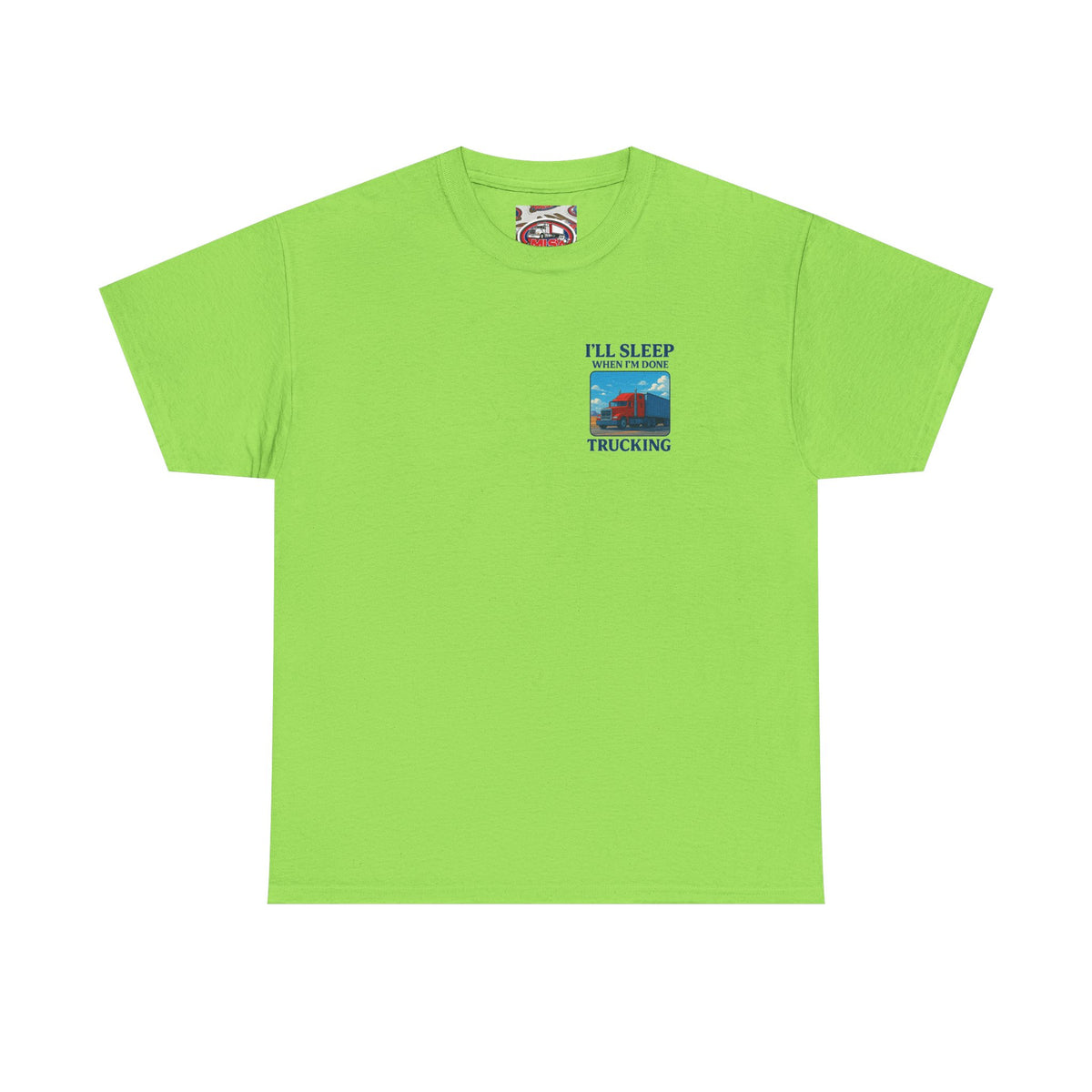 Light blue unisex heavy cotton T-shirt featuring "I'll Sleep When I'm Done Trucking" print by Printify.