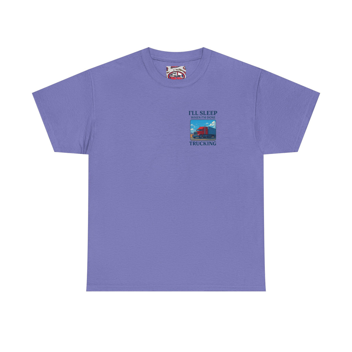 Light blue unisex heavy cotton t-shirt featuring "I'll Sleep When I'm Done Trucking" print, by Printify.
