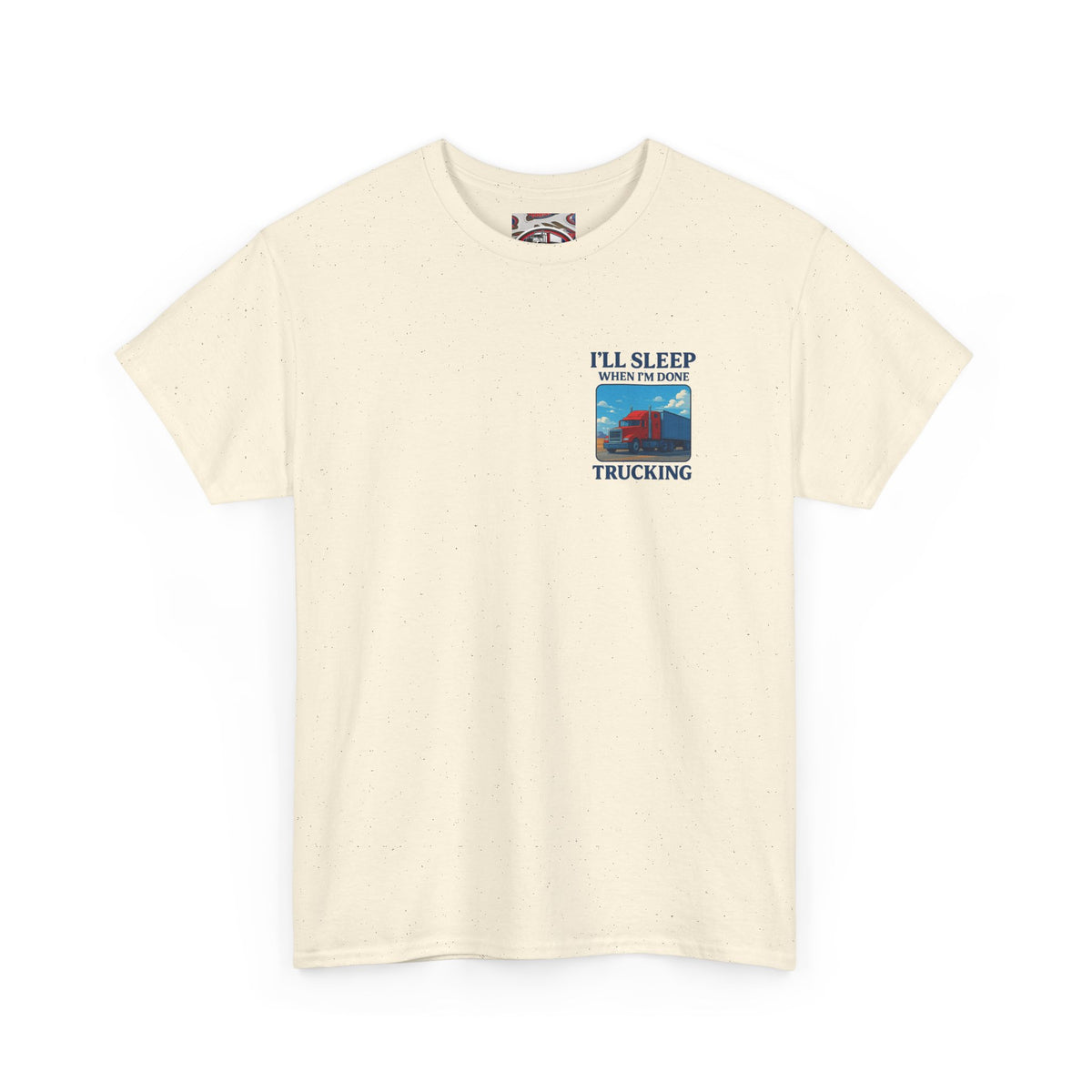 Light blue unisex heavy cotton T-shirt with "I'll Sleep When I'm Done Trucking" print, by Printify.