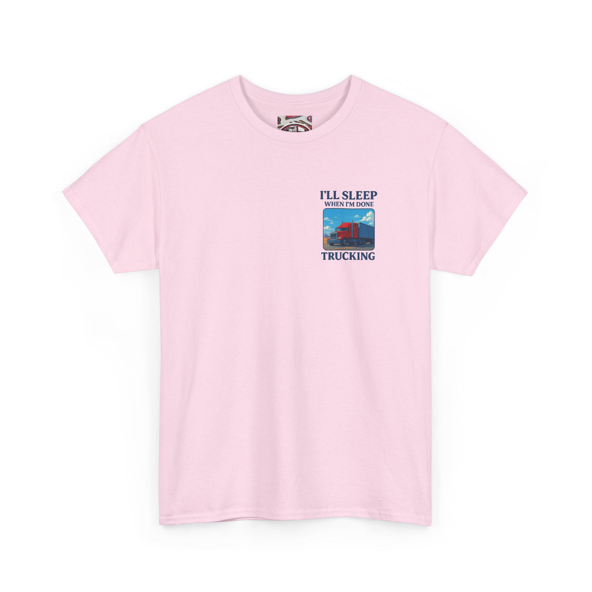 Light blue unisex heavy cotton T-shirt with "I'll Sleep When I'm Done Trucking" print by Printify, casual trucker graphic tee.