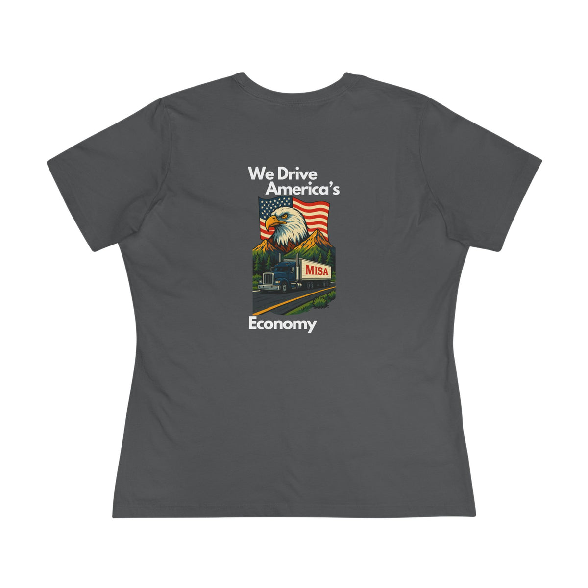 Patriotic women's cotton T-shirt with "We Drive America's Economy" slogan, featuring a black print on a dark asphalt background.