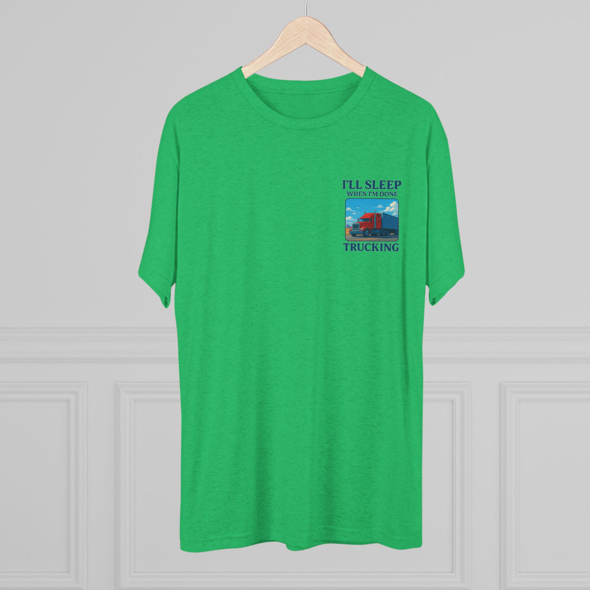 Unisex truck driver motivation T-shirt with "I'll Sleep When I'm Done" slogan, printed on a comfortable crew neck tee.