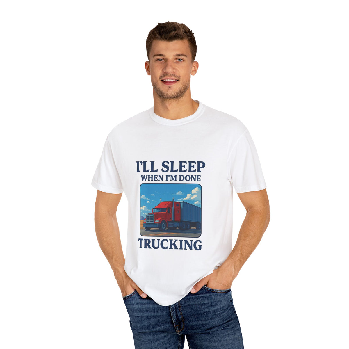 White Trucker Life T-Shirt by Printify featuring humorous "I'll Sleep When I'm Done" slogan on front.