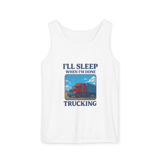 Trucking humor tank top from Printify featuring "I'll Sleep When I'm Done" slogan on chambray fabric, casual sleeveless style for truck enthusiasts.