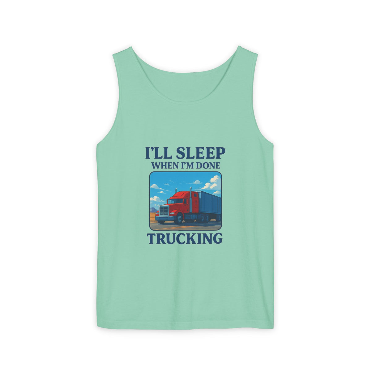 Chambray trucking humor tank top from Printify featuring the phrase "I'll Sleep When I'm Done" in bold lettering.